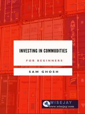 cover image of Investing in Commodities for Beginners